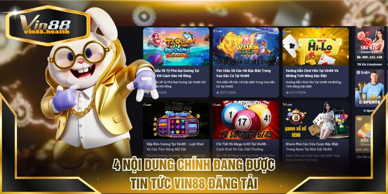4 nội dung chính đang được Tin Tức VIN88 đăng tải
